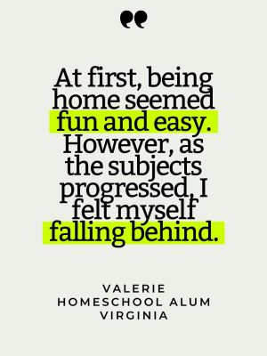 Quote card that reads "At first, being home seemed fun and easy. However, as the subjects progressed, I felt myself falling behind."